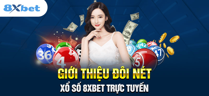 8xbet là nền tảng lý tưởng để chơi xổ số an toàn